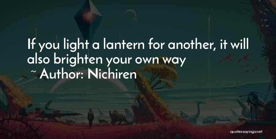 Light Lanterns Quotes By Nichiren