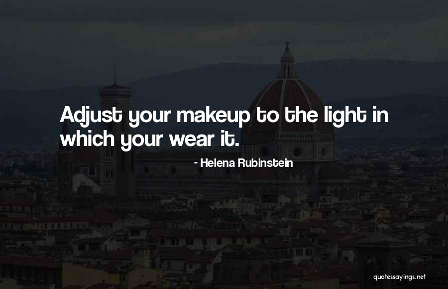 Light Makeup Quotes By Helena Rubinstein Light Makeup Quotes By Helena Rubinstein