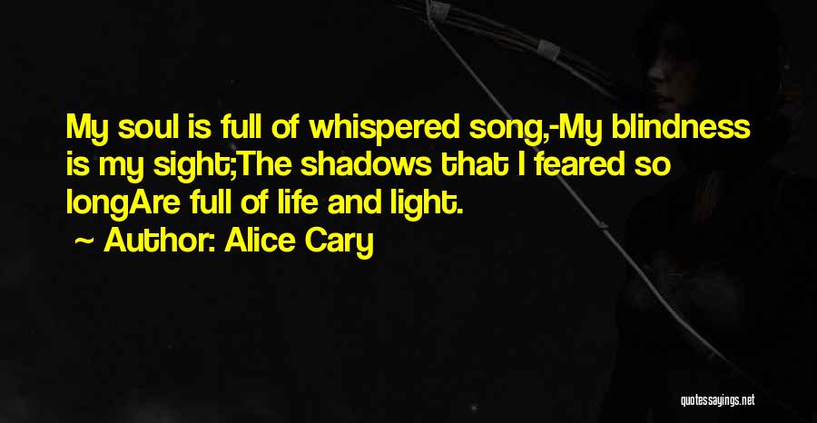 Light My Life Quotes By Alice Cary