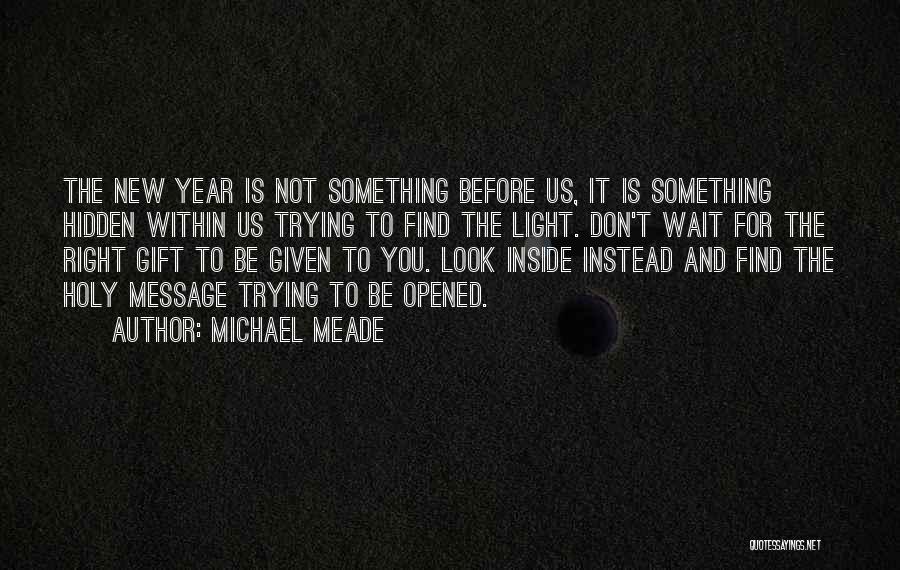 Light New Year Quotes By Michael Meade