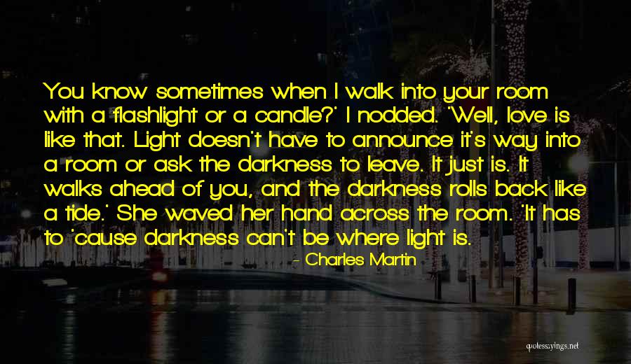 Light Of A Candle Quotes By Charles Martin Light Of A Candle Quotes By Charles Martin