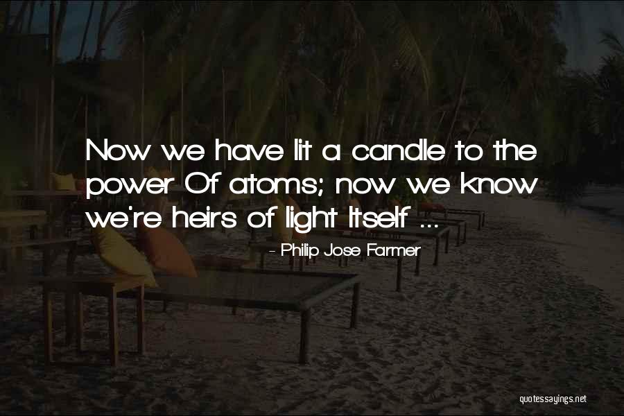 Light Of A Candle Quotes By Philip Jose Farmer Light Of A Candle Quotes By Philip Jose Farmer
