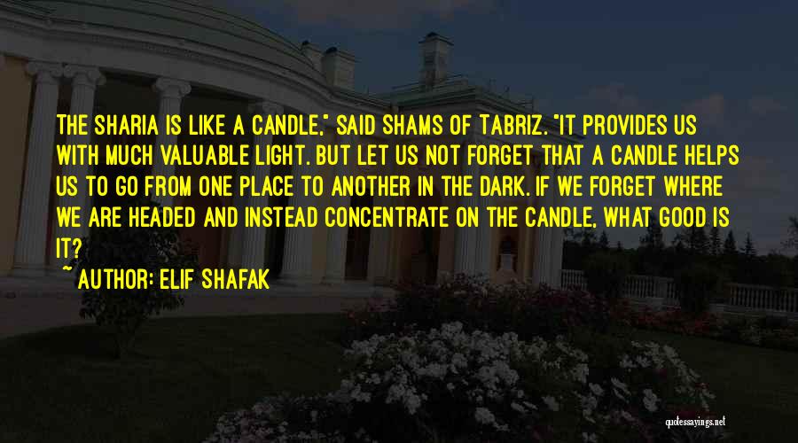 Light Of Candle Quotes By Elif Shafak