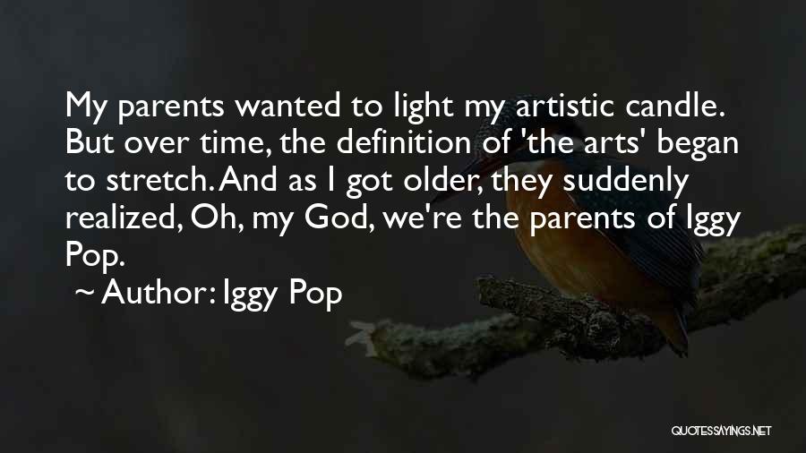 Light Of Candle Quotes By Iggy Pop