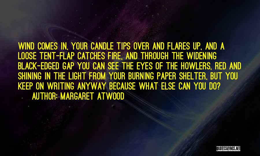 Light Of Candle Quotes By Margaret Atwood
