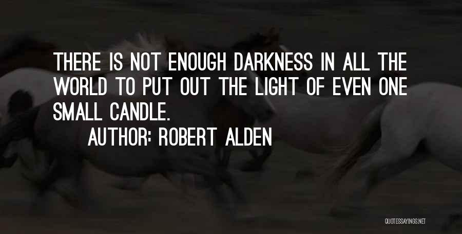 Light Of Candle Quotes By Robert Alden