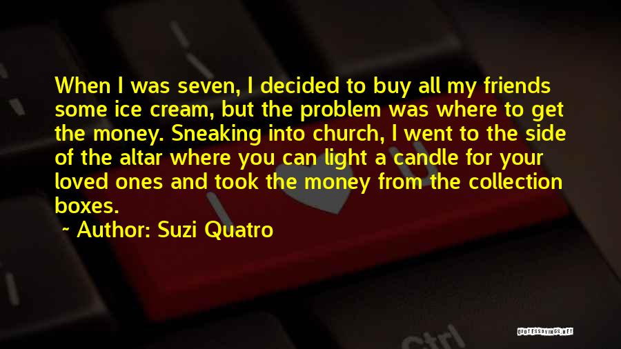 Light Of Candle Quotes By Suzi Quatro