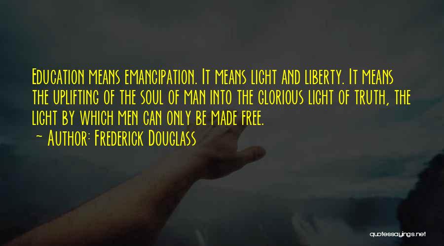 Light Of Education Quotes By Frederick Douglass