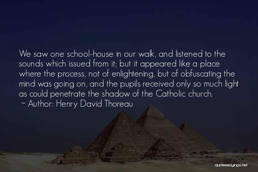 Light Of Education Quotes By Henry David Thoreau