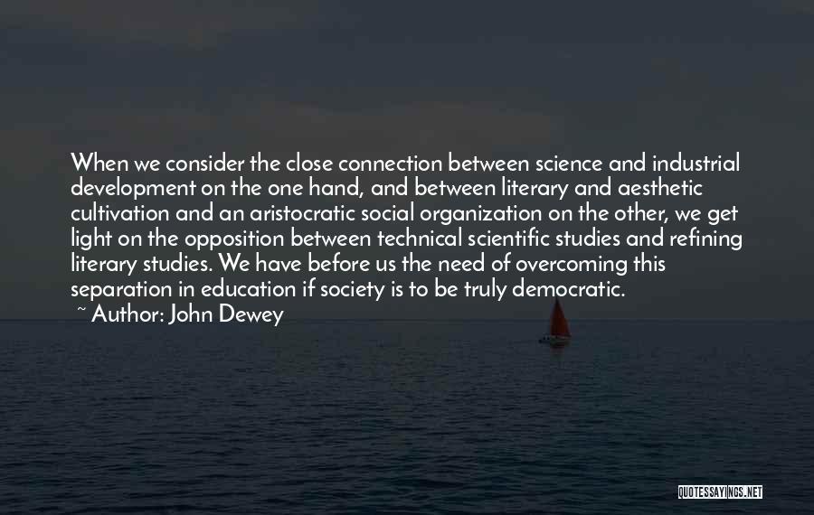 Light Of Education Quotes By John Dewey