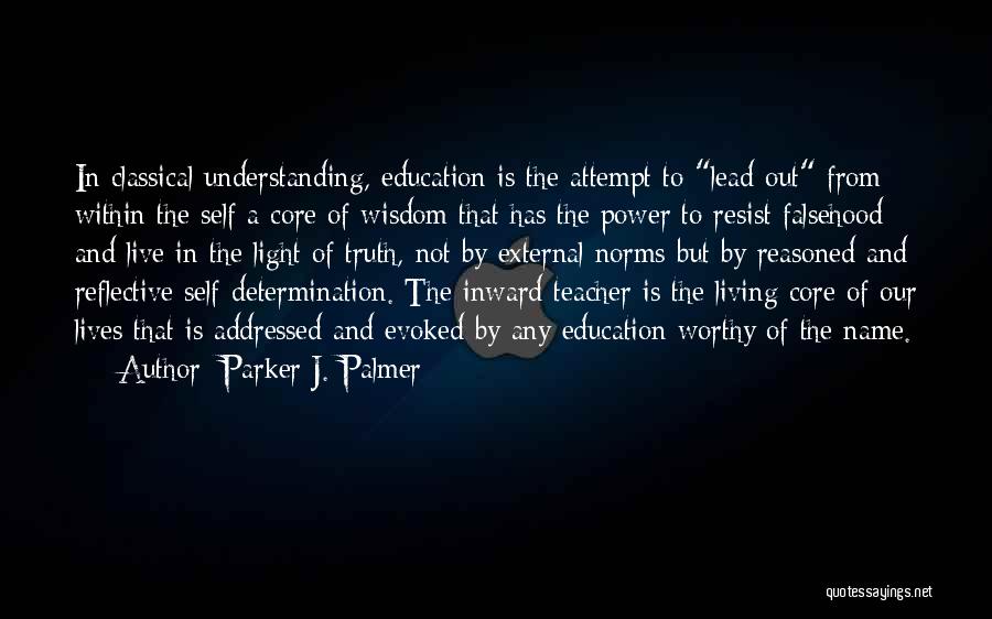 Light Of Education Quotes By Parker J. Palmer