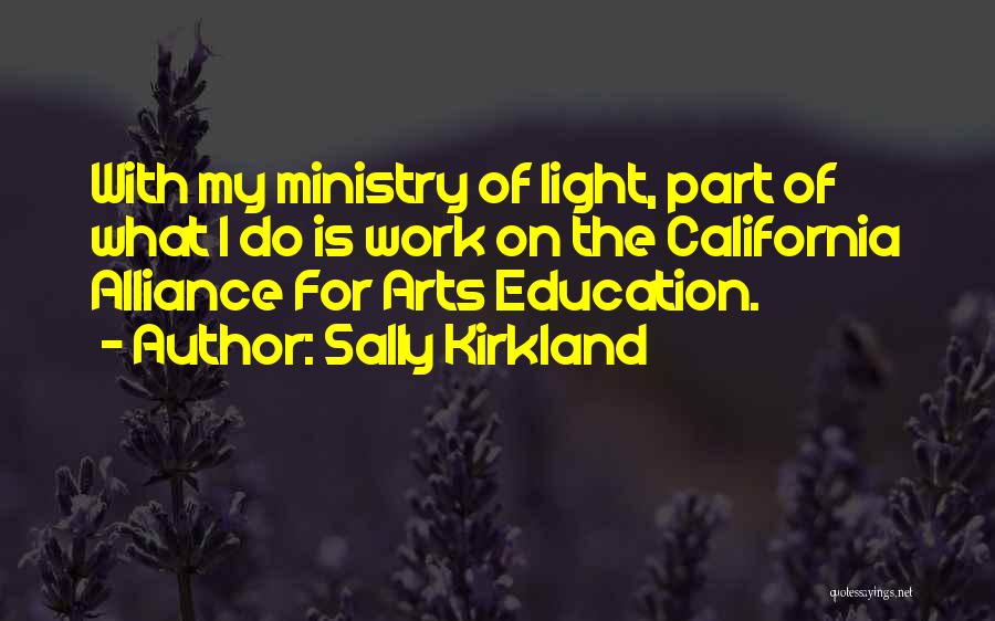 Light Of Education Quotes By Sally Kirkland