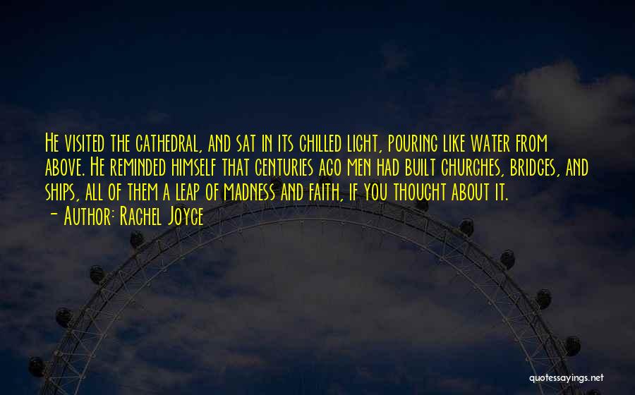 Light Of Faith Quotes By Rachel Joyce