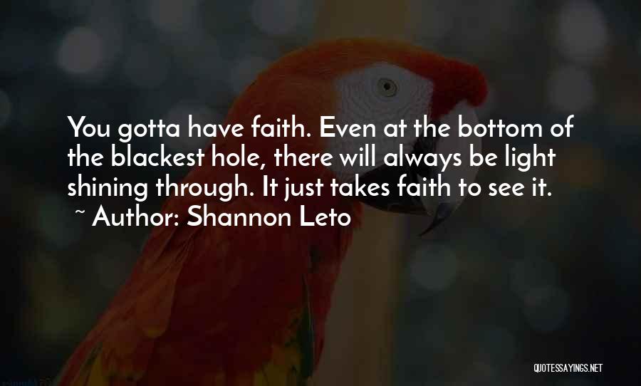 Light Of Faith Quotes By Shannon Leto