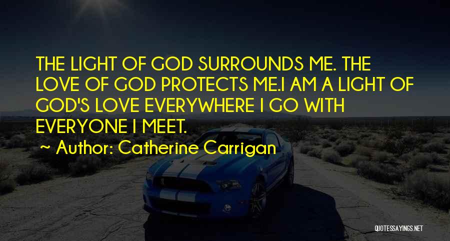 Light Of God Quotes By Catherine Carrigan