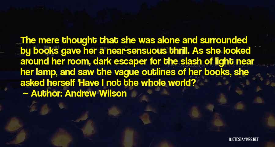 Light Of Lamp Quotes By Andrew Wilson