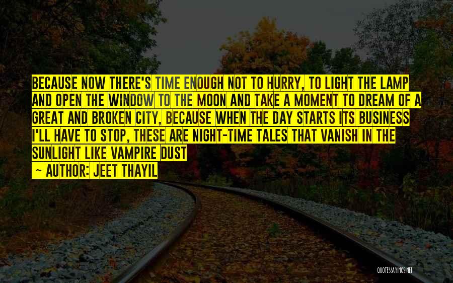 Light Of Lamp Quotes By Jeet Thayil