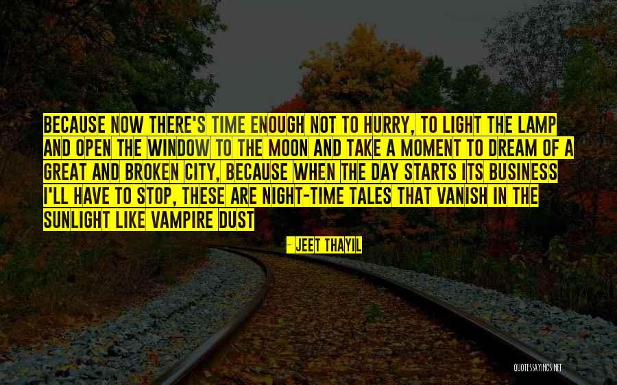 Light Of Lamp Quotes By Jeet Thayil Light Of Lamp Quotes By Jeet Thayil