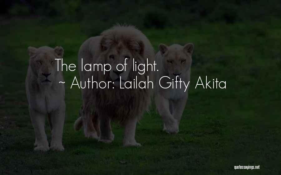 Light Of Lamp Quotes By Lailah Gifty Akita