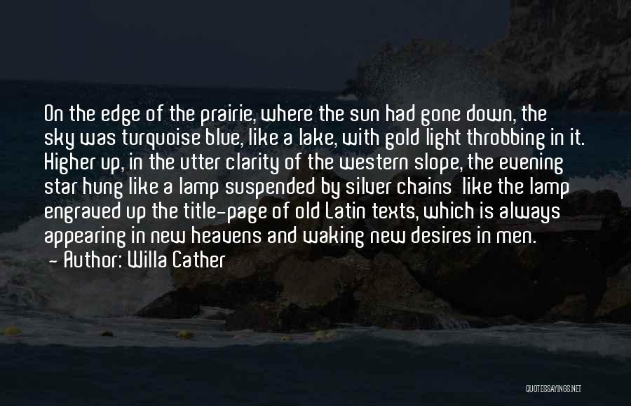 Light Of Lamp Quotes By Willa Cather
