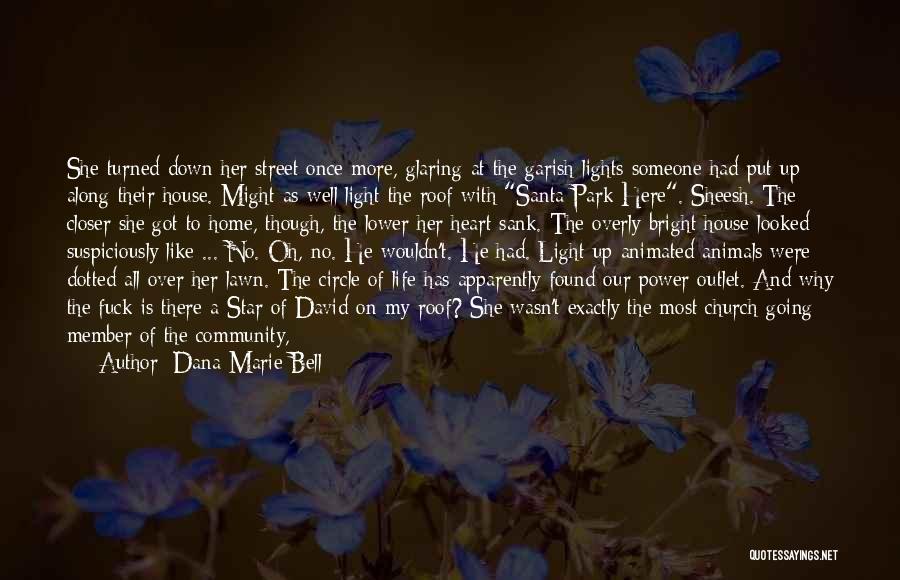 Light Of My Life Quotes By Dana Marie Bell
