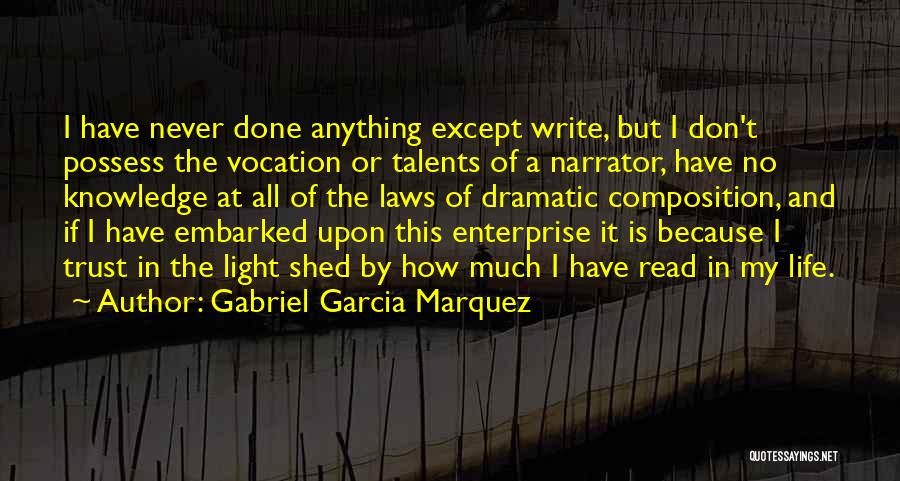 Light Of My Life Quotes By Gabriel Garcia Marquez