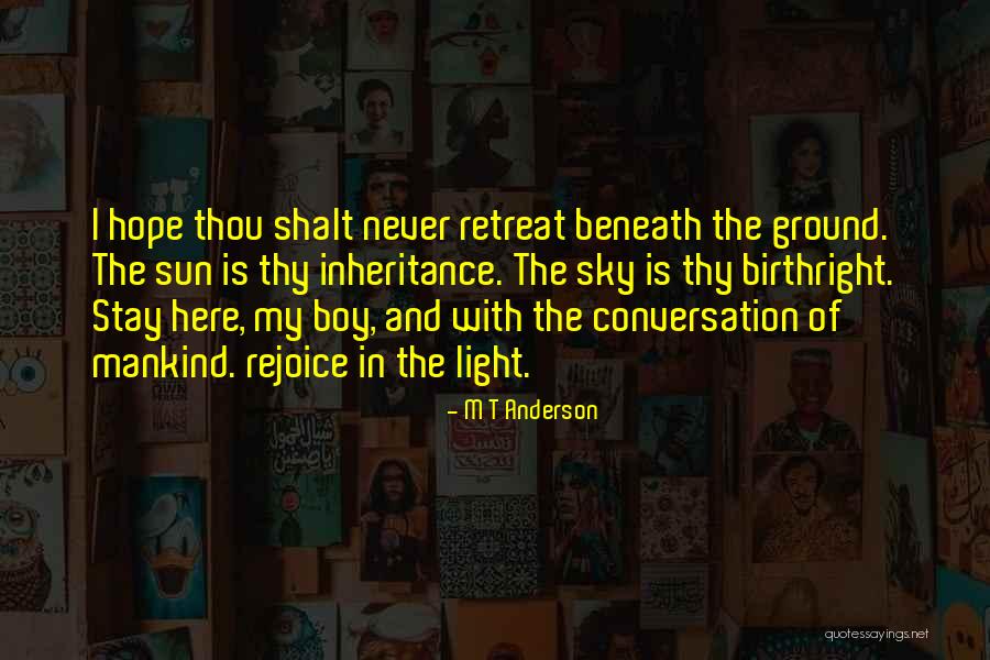 Light Of My Life Quotes By M T Anderson Light Of My Life Quotes By M T Anderson