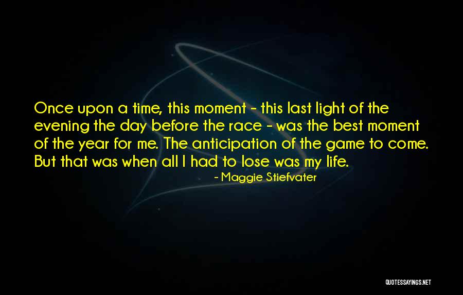 Light Of My Life Quotes By Maggie Stiefvater