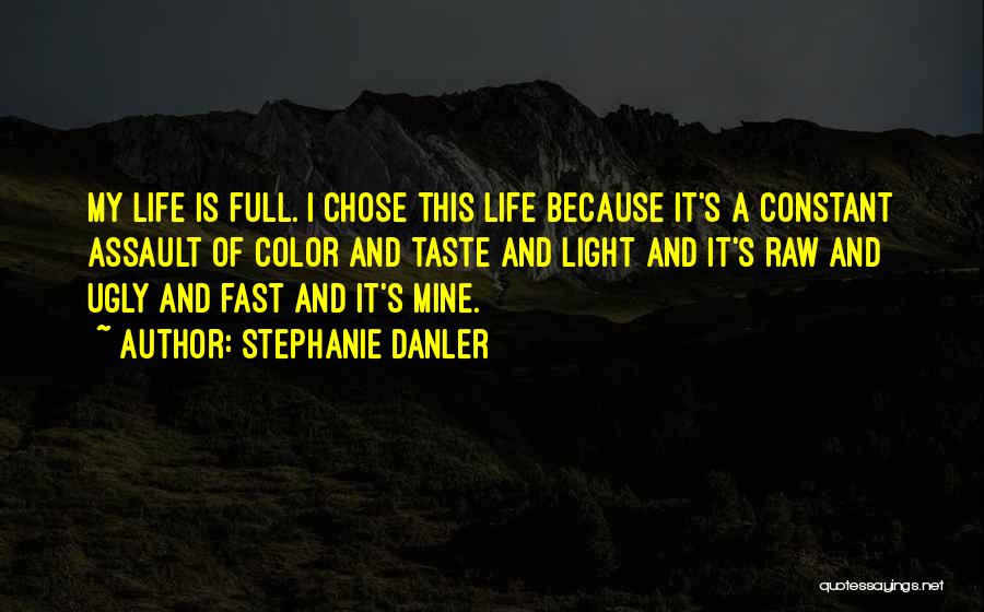 Light Of My Life Quotes By Stephanie Danler