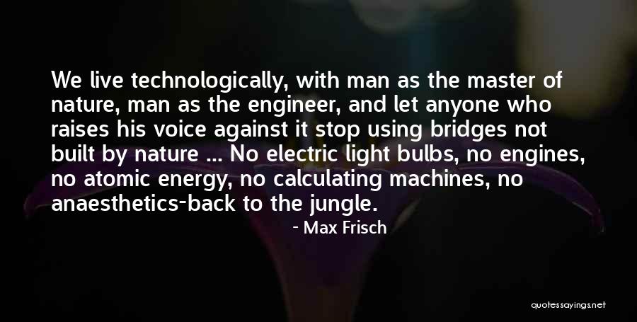 Light Of Nature Quotes By Max Frisch Light Of Nature Quotes By Max Frisch