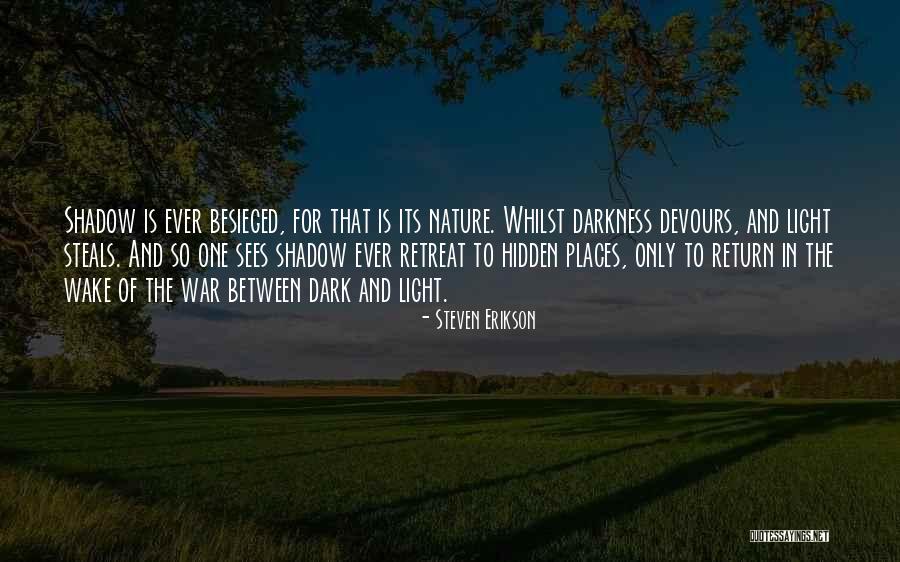 Light Of Nature Quotes By Steven Erikson Light Of Nature Quotes By Steven Erikson