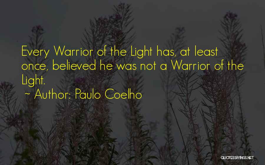 Light Of The Warrior Quotes By Paulo Coelho