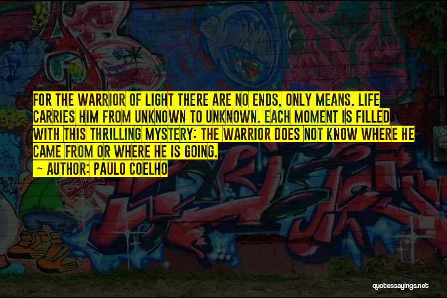 Light Of The Warrior Quotes By Paulo Coelho