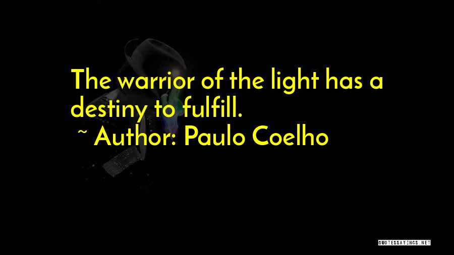 Light Of The Warrior Quotes By Paulo Coelho