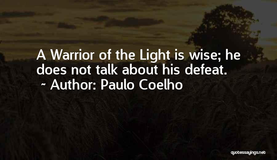 Light Of The Warrior Quotes By Paulo Coelho