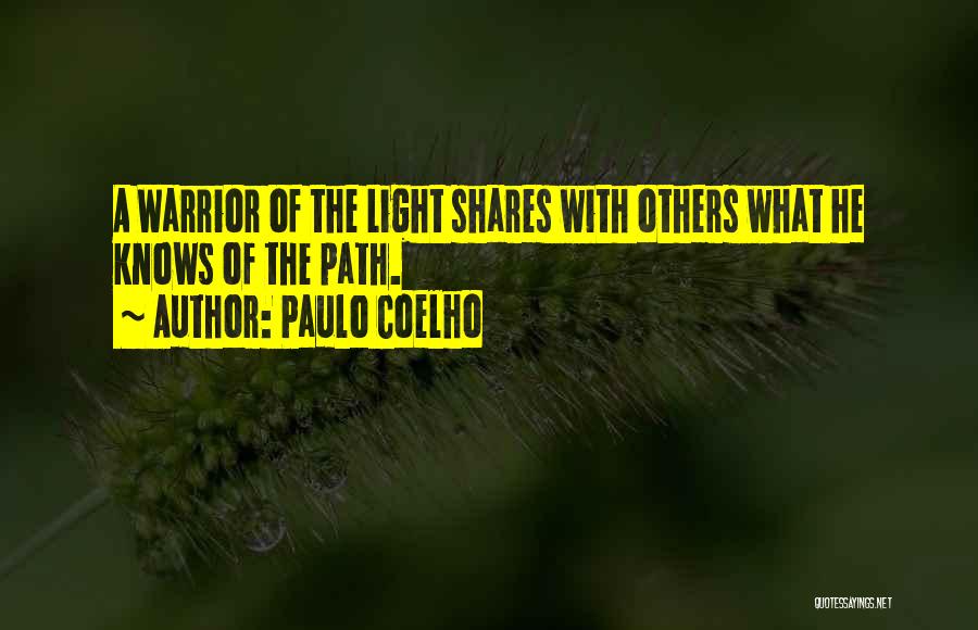 Light Of The Warrior Quotes By Paulo Coelho