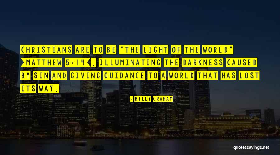 Light Of The World Christian Quotes By Billy Graham