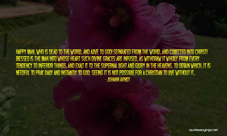 Light Of The World Christian Quotes By Johann Arndt