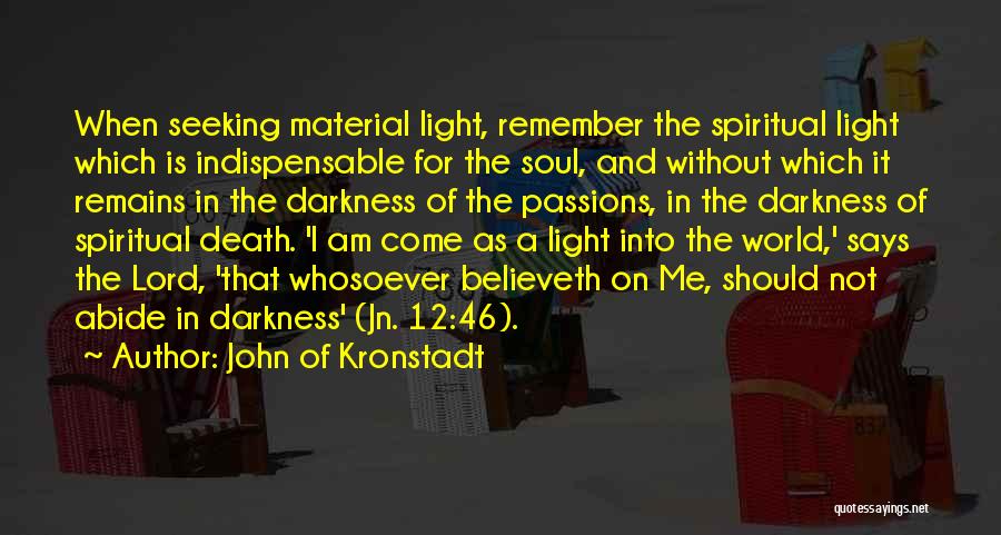 Light Of The World Christian Quotes By John Of Kronstadt