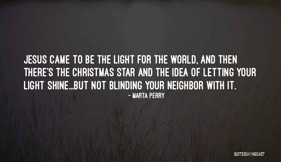 Light Of The World Christian Quotes By Marta Perry