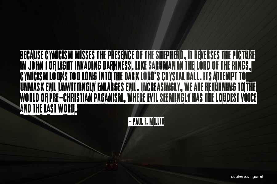 Light Of The World Christian Quotes By Paul E. Miller Light Of The World Christian Quotes By Paul E. Miller
