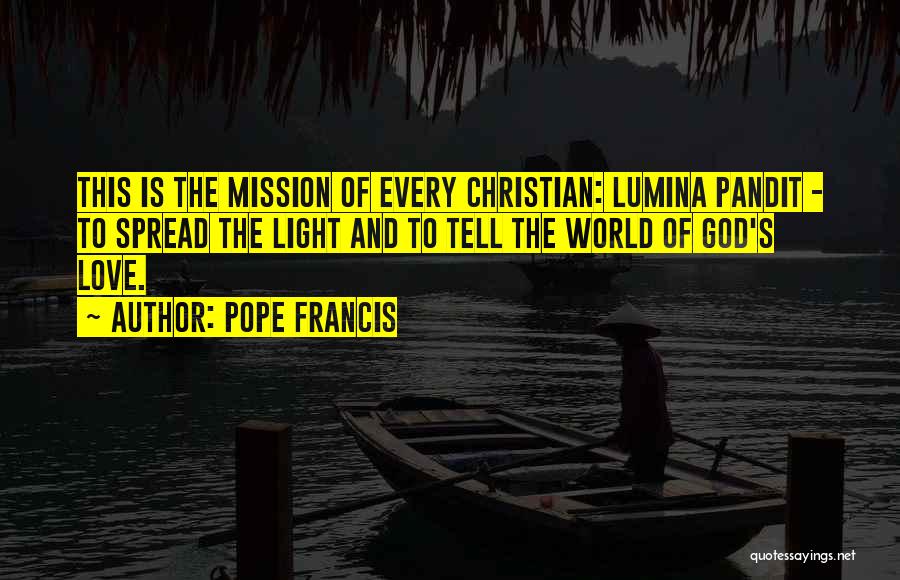 Light Of The World Christian Quotes By Pope Francis