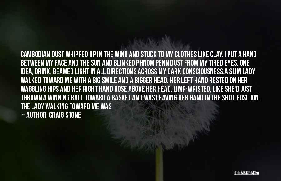 Light On Face Quotes By Craig Stone