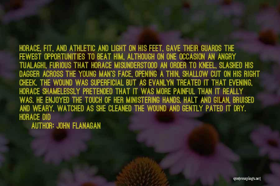 Light On Face Quotes By John Flanagan