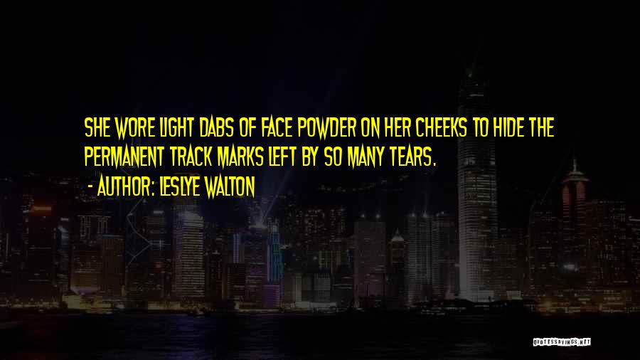 Light On Face Quotes By Leslye Walton