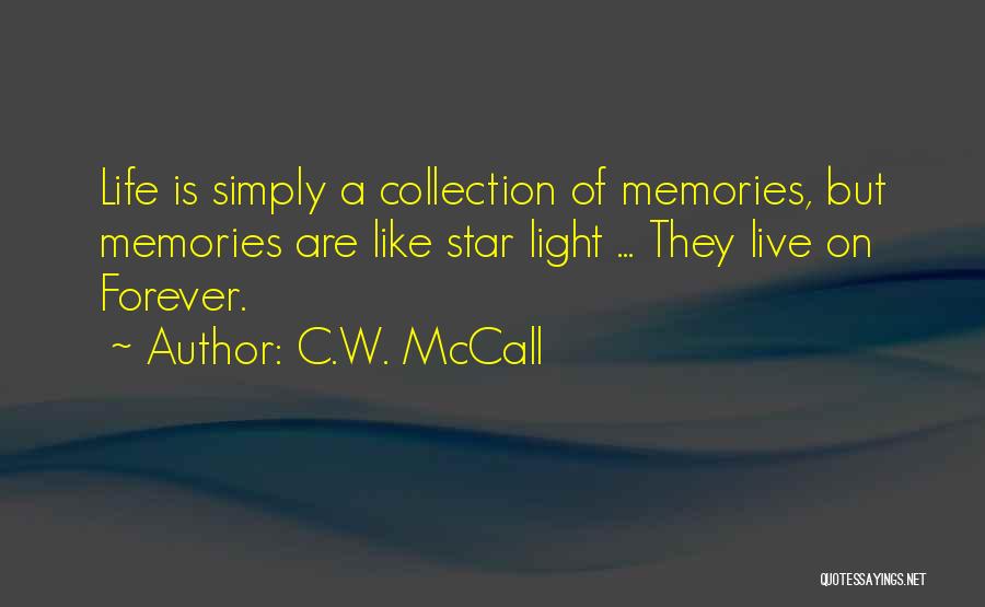 Light On Quotes By C.W. McCall