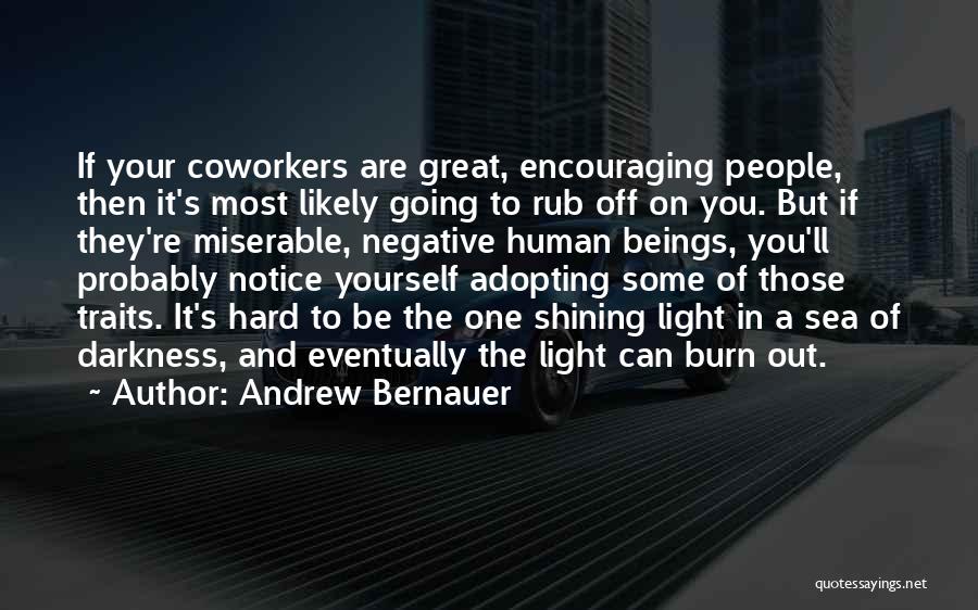 Light Out Of Darkness Quotes By Andrew Bernauer