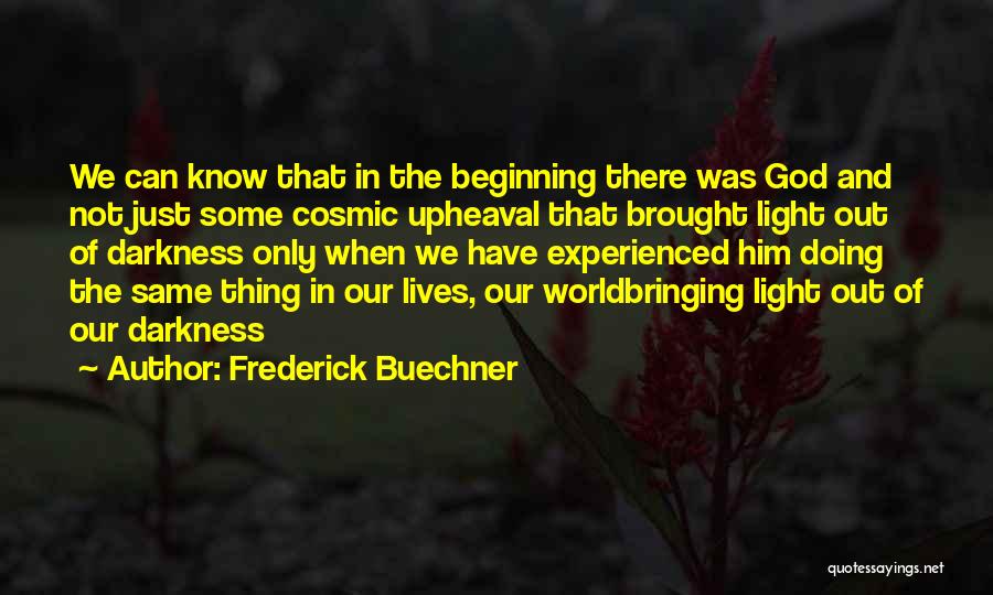 Light Out Of Darkness Quotes By Frederick Buechner