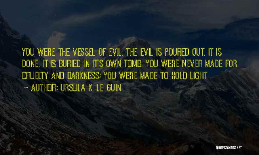 Light Out Of Darkness Quotes By Ursula K. Le Guin