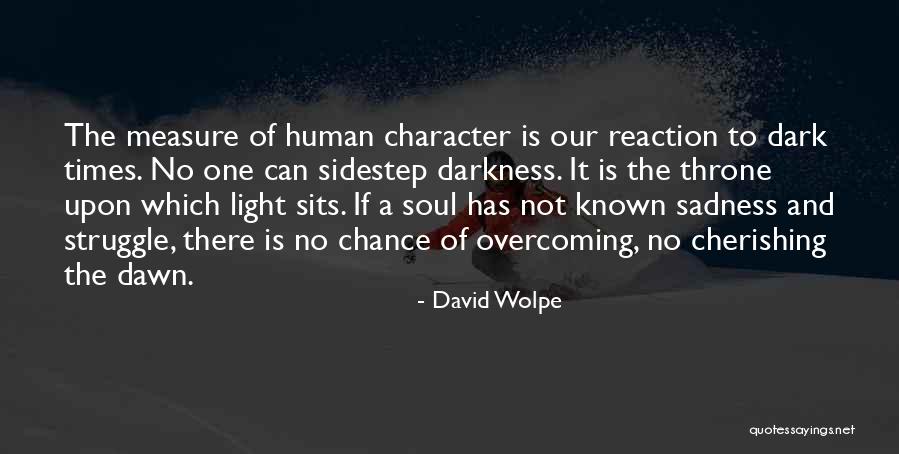 Light Overcoming Darkness Quotes By David Wolpe Light Overcoming Darkness Quotes By David Wolpe